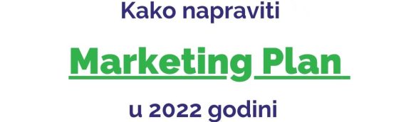 Kako napraviti Marketing Plan u 2022